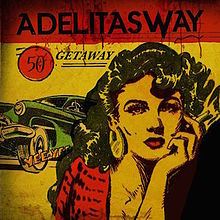 Adelitas Way - Getaway lyrics