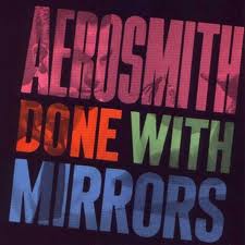 Aerosmith - Done With Mirrors lyrics