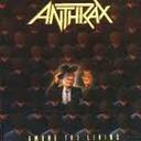 Anthrax - Among the living lyrics