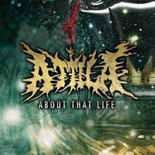 Attila - About that life lyrics