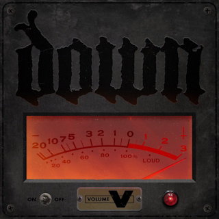 Down - Volume V music lyrics