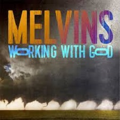 Melvins - Working with god lyrics 