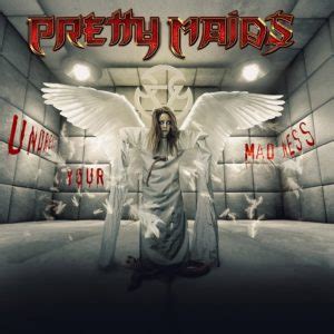 Pretty Maids - Undress your madness lyrics