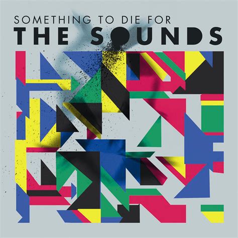 The Sounds - Something to die for lyrics